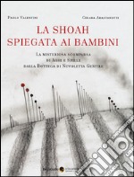 La Shoah spiegata ai bambini. La misteriosa scomparsa di aghi e spille dalla bottega dei fili di Nuvoletta Gentile libro