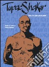 Tupac Shakur. Solo Dio può giudicarmi libro