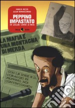 Peppino Impastato. Un giullare contro la mafia libro