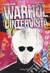 Warhol. L'intervista libro
