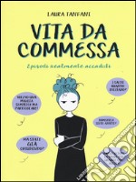 Vita da commessa. Episodi realmente accaduti libro