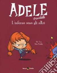 Adele crudele. Vol. 2: L' inferno sono gli altri
