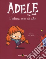 Adele crudele. Vol. 2: L' inferno sono gli altri