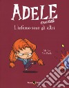 Adele crudele. Vol. 2: L' inferno sono gli altri libro