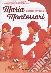 Maria Montessori. Il metodo improprio libro