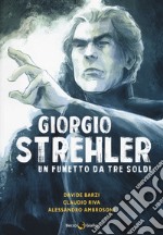 Giorgio Strehler. Un fumetto da tre soldi libro