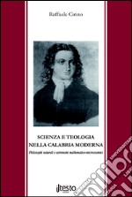 Scienza e teologia nella Calabria moderna. Philosophi naturali e astronomi mathematico-microcosmici libro