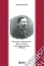 Francesco Fiorentino, Felice Tocco e l'identità della filosofia italiana dell'Ottocento