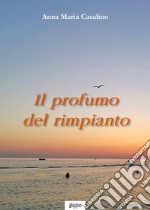 Il profumo del rimpianto libro