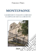 Montepaone. Lacerti di un passato luminoso. Scampoli di cronaca recente