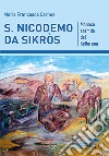 S. Nicodemo da Sikròs. Monaco eremita del Kellarana libro di Carnea Maria Francesca