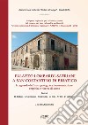 Il Palazzo Lombardi-Satriani in San Costantino di Briatico. L'antico legame tra casato e territorio. Con DVD-ROM libro