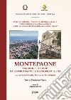 Montepaone. I suoi figli illustri da Saverio Mattei a Gregorio Di Siena. La storia millenaria, le risorse, lo sviluppo libro