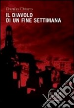 Il diavolo di un fine settimana libro