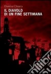 Il diavolo di un fine settimana libro