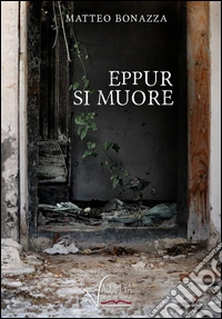 Eppur si muore