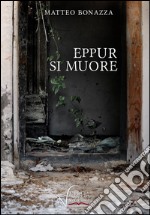 Eppur si muore libro