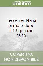 Lecce nei Marsi prima e dopo il 13 gennaio 1915