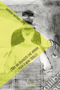 C'era un ragazzo che amava i Pooh e i New Trolls e altri racconti libro