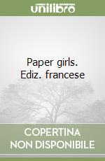 Paper girls. Ediz. francese