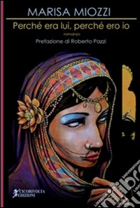 Perché era lui, perché ero io