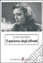 Il quaderno degli affronti libro