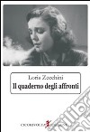 Il quaderno degli affronti libro di Zecchini Loris