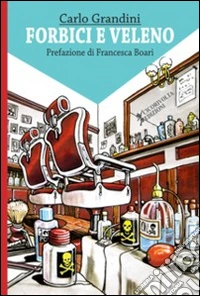 Forbici e veleno