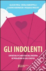 Gli indolenti libro