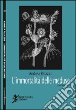 L'immortalità delle meduse libro