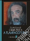 Calma piatta a Flamingo's Bay (La città ritrovata) libro di Gianotti Cesare