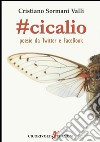 Cicalio. Poesie da Twitter e Facebook libro