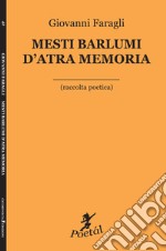 Mesti barlumi d'atra memoria (raccolta poetica)