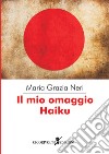 «Il mio omaggio Haiku» libro