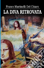 La diva ritrovata libro