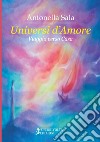 Universi d'amore. (Viaggio verso casa) libro di Sala Antonella