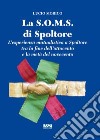 La S.O.M.S. di Spoltore. L'esperienza mutualistica a Spoltore tra la fine dell'ottocento e la metà del novecento libro