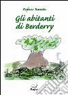 Gli abitanti di Berderry libro di Romita Stefano