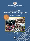 Asilo infantile «Orfani di Guerra» di Vigolzone. 1923-2023. 100 anni verso il futuro libro