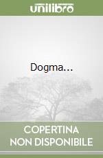 Dogma...