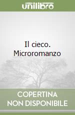 Il cieco. Microromanzo