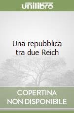 Una repubblica tra due Reich libro
