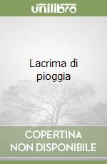 Lacrima di pioggia