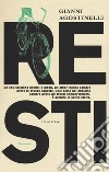 Resti libro di Agostinelli Gianni