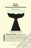 Moby Dick. Prove per un dramma in due atti libro