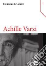 Achille Varzi. Logica, semantica, metafisica