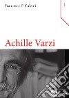 Achille Varzi. Logica, semantica, metafisica libro