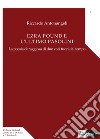 Ezra Pound e l'ultimo Pasolini. La poesia oltraggiosa di due voci fuori dal tempo libro di Antonangeli Riccardo