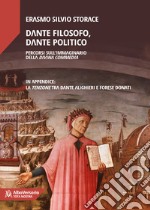 Dante filosofo, Dante politico. Percorsi sull'immaginario della Divina Commedia libro