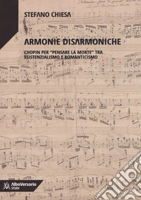 Armonie disarmoniche. Chopin per «pensare la morte» tra Esistenzialismo e Romanticismo